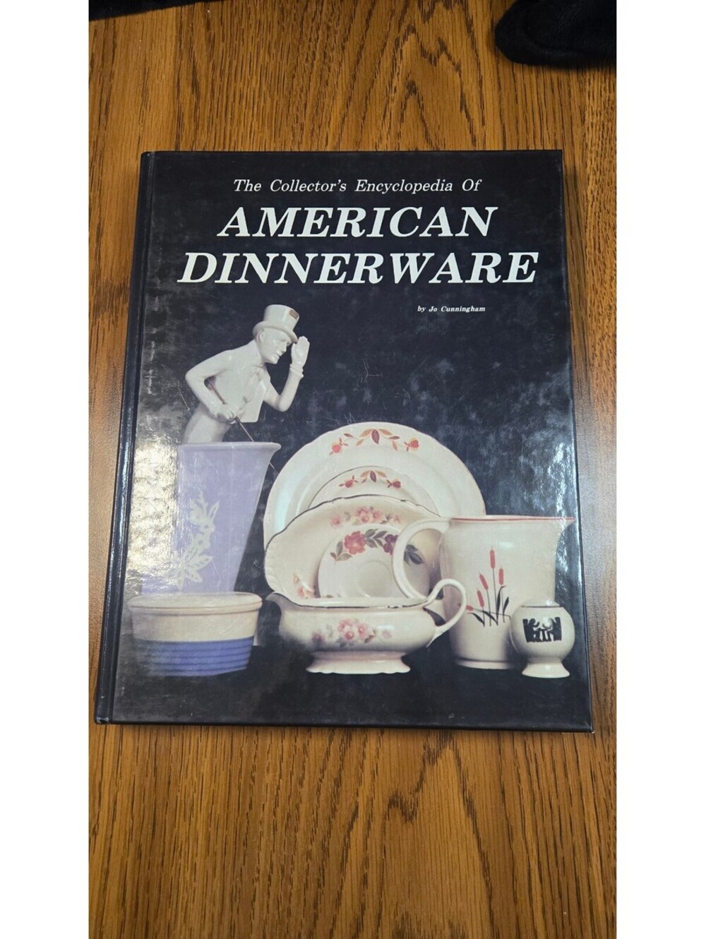The Collector's Encyclopedia of American Dinnerware by Joe Cunningham